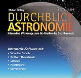 Durchblick Astronomie: Interaktive Werkzeuge zum Be-Greifen des Sternhimmels. Astronomie-Software mit:: - virtuelles Fernrohr, - Drehbare Himmelskarte, - Monduhr, - Planetenkarte, - Sternbilderatlas
