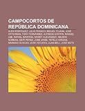 Campocortos de República Dominicana: Alex Rodríguez, Julio Franco, Miguel Tejada, José Offerman, Tony Fernández, Alfredo Griffin, Manuel Lee (Spanish Edition)