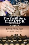 The Case For A Creator: A Journalist Investigates Scientific Evidence That Points Toward God (Strobel, Lee)