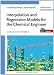 Interpolation and Regression Models for the Chemical Engineer: Solving Numerical Problems