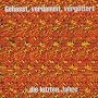Gehasst, Verdammt, Verg�ttert