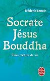 Socrate, Jésus, Bouddha