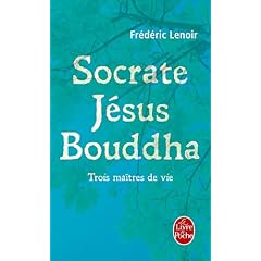 Socrate, J�sus, Bouddha