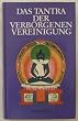 Das Tantra der Verborgenen Vereinigung. Guhyasamaja- Tantra