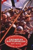 Grampian battlefields : the historic battles of North East Scotland from AD84 to 1745
