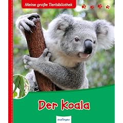 Der Koala: Meine gro�e Tierbibliothek