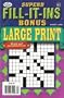 Superb Fill It Ins - Bonus Large Print