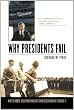 Why Presidents Fail: White House Decision Making from Eisenhower to Bush II