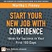 Start Your New Job with Confidence: Ideas for Success in Your First 100 Days