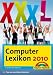 Computerlexikon 2010: Die ganze digitale Welt zum Nachschlagen