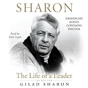 Sharon: The Life of a Leader | [Gilad Sharon]