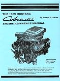 The 1969 Mustang Cobra Jet Engine Reference Manual