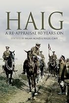 Haig: A Re-appraisal 70 Years on