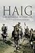 Haig: A Re-appraisal 70 Years on