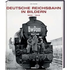 Deutsche Reichsbahn in Bildern: 1930-1945