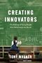 Creating Innovators [Enhanced eBook]