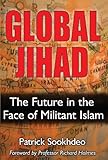 Global jihad : the future in the face of militant Islam