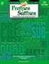 The Learning Works: Prefixes and Suffixes, Grades 4-8: Teaching Vocabulary to Improve Reading Comprehension