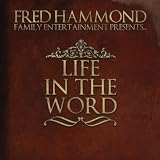Various Artists Fred Hammond Family Entertainment Presents: Life In The Word