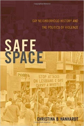 Safe Space: Gay Neighborhood History and the Politics of Violence (Perverse Modernities) (Paperback) - Common