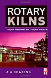 Rotary Kilns: Transport Phenomena and Transport Processes