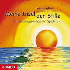 Meine Insel der Stille 1. CD: Entspannungsgeschichten f�r Zappelkinder