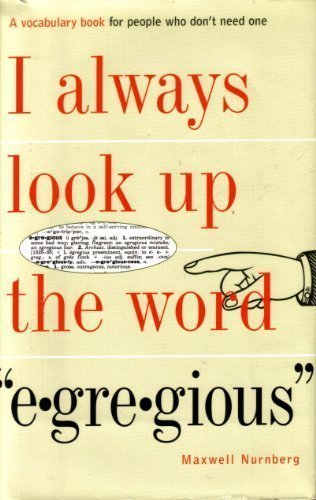 i always look up the word egregious