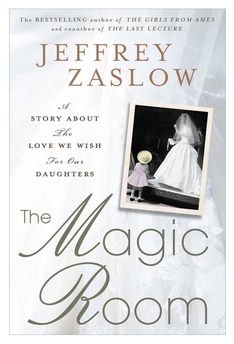 The Magic Room: A Story About the Love We Wish for Our Daughters