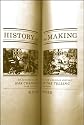 History in the Making: An Absorbing Look at How American History Has Changed in the Telling over the Last 300 Years