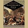 Justinian's Flea: Plague, Empire, and the Birth of Europe