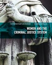 Women and the Criminal Justice System (4th Edition) Women and the Criminal Justice System (4th Edition)