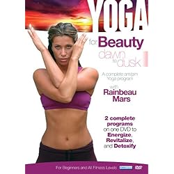 Yoga for Beauty Dawn to Dusk with Rainbeau Mars