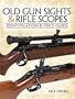 Old Gunsights And Rifle Scopes: Identification and Price Guide