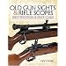 Old Gunsights And Rifle Scopes: Identification and Price Guide