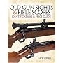 Old Gunsights And Rifle Scopes: Identification and Price Guide
