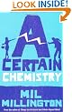 A Certain Chemistry