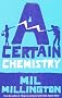 A Certain Chemistry
