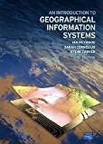 An Introduction to Geographical Information Systems (3rd Edition)