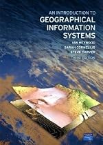 An Introduction to Geographical Information Systems