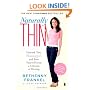 Naturally Thin: Unleash Your SkinnyGirl and Free Yourself from a Lifetime of Dieting