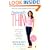 Naturally Thin: Unleash Your SkinnyGirl and Free Yourself from a Lifetime of Dieting