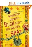 Wenn du dieses Buch liest, ist alles zu sp�t