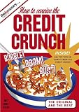 HOW TO SURVIVE THE CREDIT CRUNCH