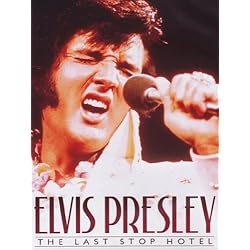 Elvis Presley: The Last Stop Hotel