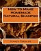 How to Make Homemade Natural Shampoo