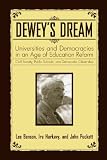 Dewey's Dream: Universities and Democracies in an Age of Education Reform