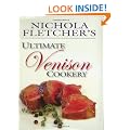 Nichola Fletcher's Ultimate Venison Cookery
