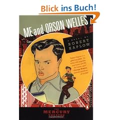 Me and Orson Welles: A Novel