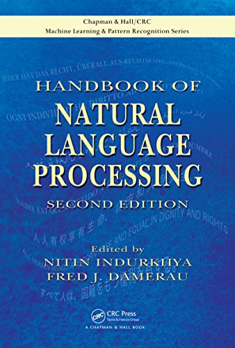 Handbook of Natural Language Processing, Second Edition (Chapman & Hall/CRC Machine Learning & Pattern Recognition)