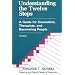Understanding the Twelve Steps: A Guide for Counselors, Therapists, and Recovering People